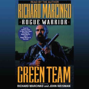 Rogue Warrior: Green Team, Richard Marcinko
