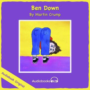 Ben Down: A Martin Crump Original, Martin Crump