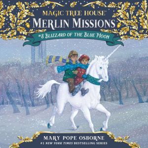 Magic Tree House #36: Blizzard of the Blue Moon, Mary Pope Osborne