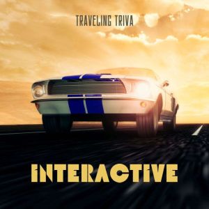 TRAVELING TRIVIA II: THE INTERACTIVE GAME FOR YOUR CAR, Wendell Hockaday Jr.