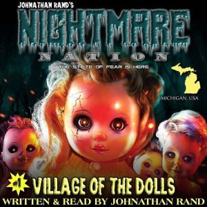 Nightmare Nation #1: Village of the Dolls, Johnathan Rand