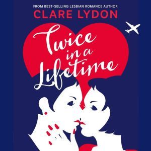 Twice In A Lifetime, Clare Lydon
