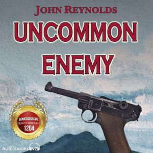 Uncommon Enemy, John Reynolds