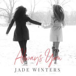 Always You, Jade Winters