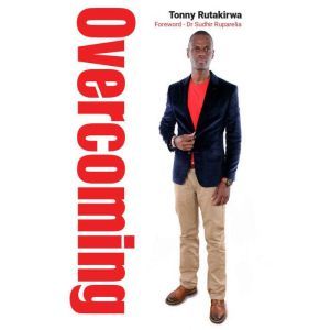 Overcoming, Tonny Rutakirwa