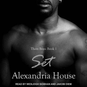 Set: A Novella, Alexandria House