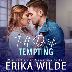 Tall, Dark and Tempting (Tall, Dark and Sexy Series Book 3), Erika Wilde