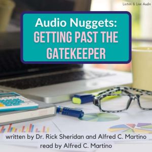 Audio Nuggets: Getting Past The Gatekeeper, Rick Sheridan
