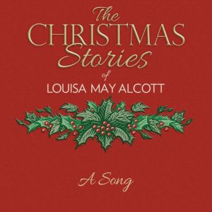 A Song, Louisa May Alcott