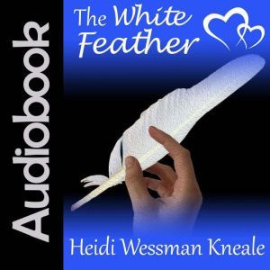 The White Feather, Heidi Wessman Kneale