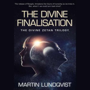 The Divine Finalisation: Male Narration, Martin Lundqvist