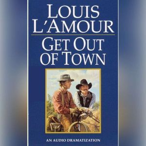 Get Out of Town, Louis L'Amour