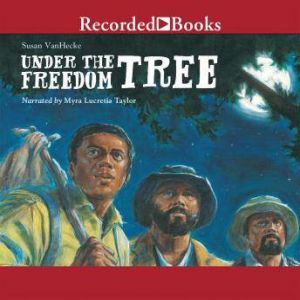 Under the Freedom Tree, Susan VanHecke