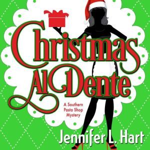 Christmas Al Dente, Jennifer L. Hart