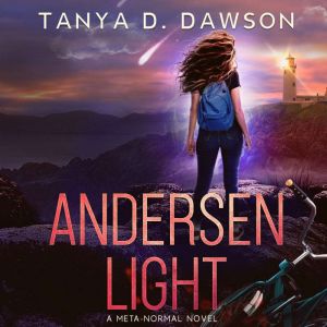Andersen Light: A Meta-Normal Novel, Tanya D. Dawson