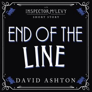 End of the Line: An Inspector McLevy Short Story, David Ashton