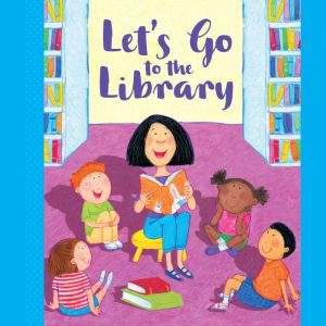 Let's Go to the Library, Rebecca Grazulis
