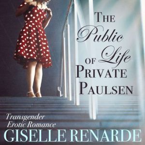The Public Life of Private Paulsen, Giselle Renarde
