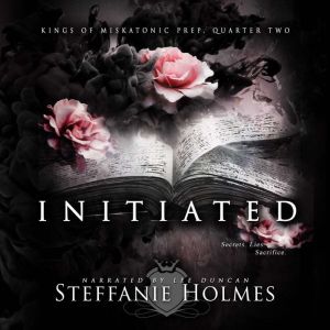 Initiated: A dark reverse harem bully romance, Steffanie Holmes
