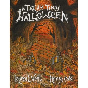 A Teeny Tiny Halloween, Lauren L. Wohl