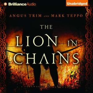 The Lion in Chains: A Foreworld SideQuest, Mark Teppo
