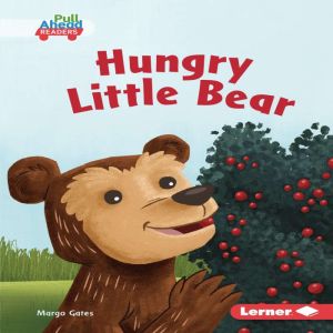 Hungry Little Bear, Margo Gates