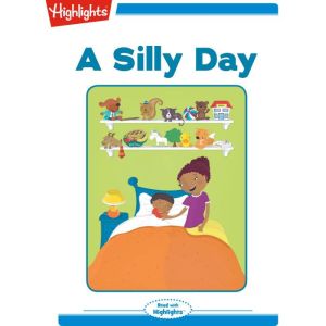 A Silly Day, Highlights for Children