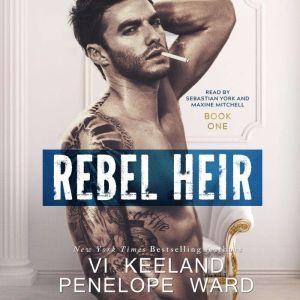 Rebel Heir: The Rush Series:  Book One, Vi Keeland