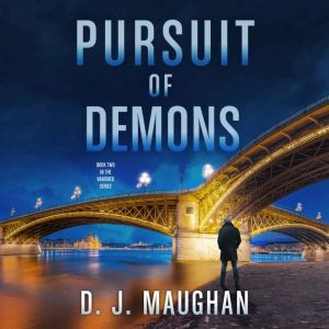 Pursuit of Demons: A Detective Story, D.J. Maughan
