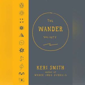 The Wander Society, Keri Smith