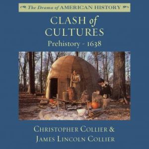 Clash of Cultures: Prehistory1638, Christopher Collier and James Lincoln Collier