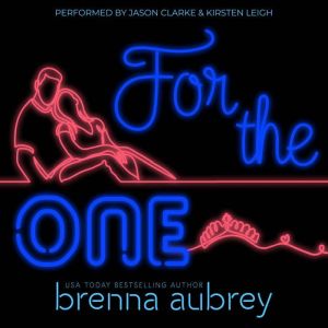 For The One: A Friends to Lovers Standalone Romance, Brenna Aubrey
