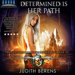 Determined Is Her Path: An Urban Fantasy Action Adventure, Judith Berens