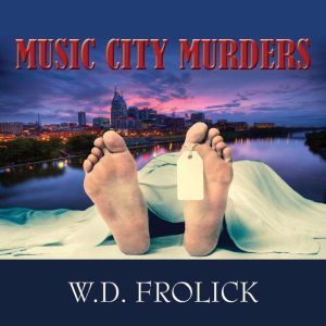 Music City Murders: None, W.D. Frolick