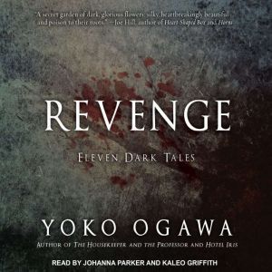 Revenge: Eleven Dark Tales, Yoko Ogawa