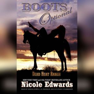 Boots Optional: A Dead Heat Ranch Novella, Nicole Edwards