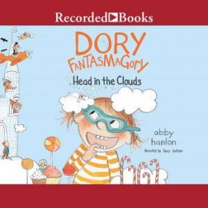 Dory Fantasmagory: Head in the Clouds, Abby Hanlon