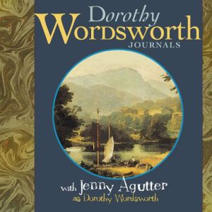 The Journals of Dorothy Wordsworth: Performed by JENNY AGUTTER OBE in a dramatised setting, Mr Punch