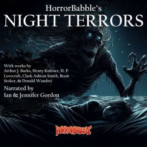 HorrorBabble's Night Terrors: 10 Stories That Will Keep You Awake, Arthur J. Burks