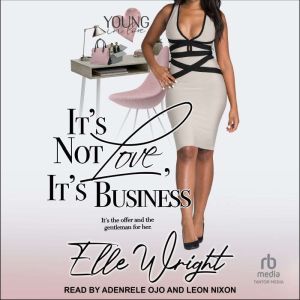 It's Not Love, It's Business, Elle Wright