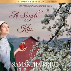 A Simple Kiss: Amish Romance, Samantha Price