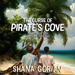 The Curse of Pirate's Cove, Shana Gorian