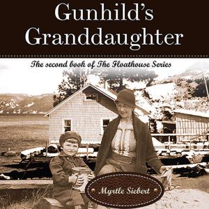Gunhild's Granddaughter, Myrtle Siebert