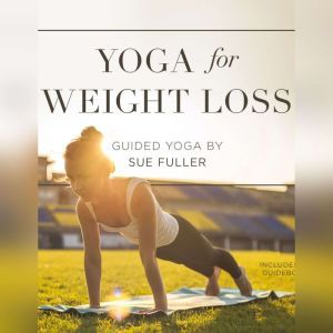 Yoga for Weight Loss, Sue Fuller