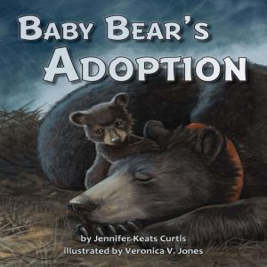 Baby Bear's Adoption, Jennifer Keats Curtis
