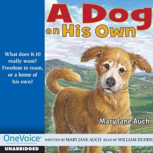 A Dog on His Own, M.J. Auch