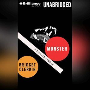 Monster, Bridget Clerkin