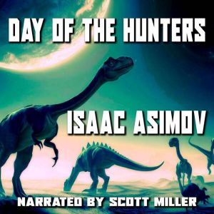 Day of the Hunters, Isaac Asimov