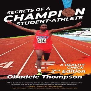 Secrets of a Champion Student-Athlete, Obadele Thompson