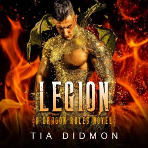 Legion: Steamy Dragon Shifter Romance, Tia Didmon